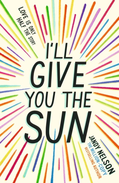 I'll Give You the Sun - The radiant, award-winning story of first love, family, loss and betrayal by the million-copy bestselling author