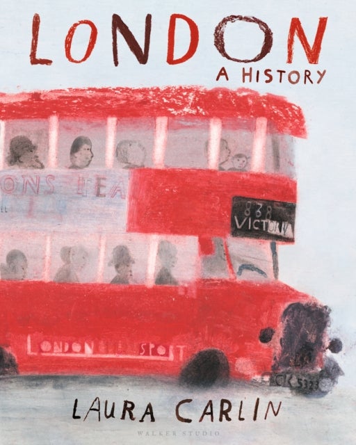 London: A History - An artist’s exploration of London through the ages from prehistory to modern-day, packed with beautiful illustrations, poems and historical accounts – a book to be treasured by all ages