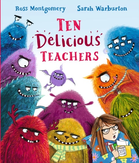 Ten Delicious Teachers - A funny rhyming and counting picture book by the award-winning author of I Am Rebel, for ages 3-7