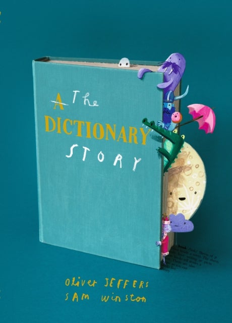 The Dictionary Story - The perfect gift for book lovers! From the award-winning duo behind A Child of Books comes a unique and ground-breaking celebration of words, storytelling and imagination