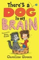 There''s a Dog in My Brain!