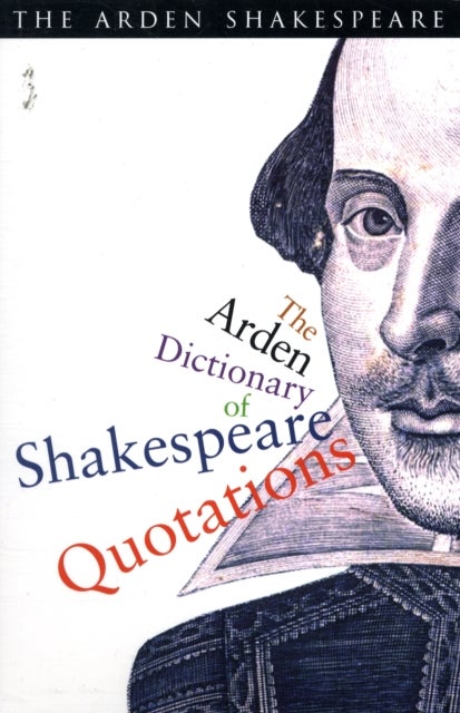 The Arden Dictionary of Shakespeare Quotations