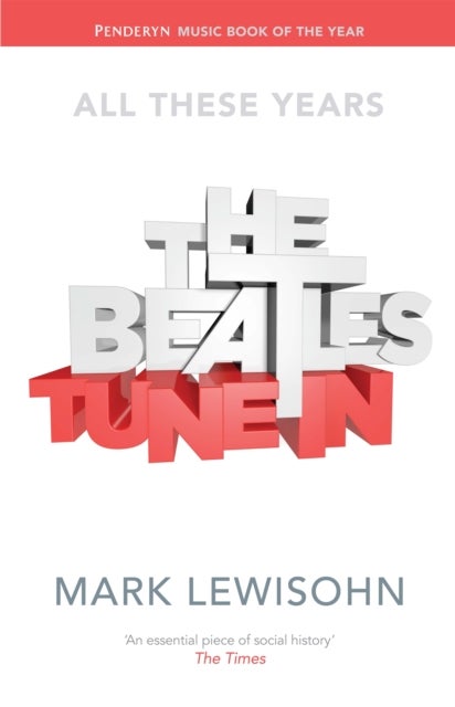 The Beatles - All These Years - Volume One: Tune In