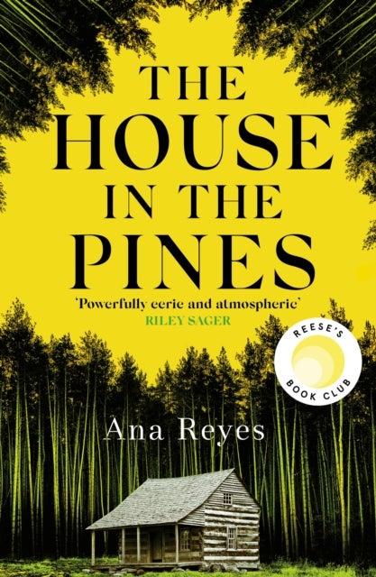 House in the Pines - A Reese Witherspoon Book Club Pick and New York Times bestseller - a twisty thriller that will have you reading through the night