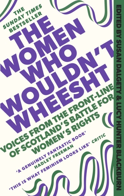 The Women Who Wouldn’t Wheesht