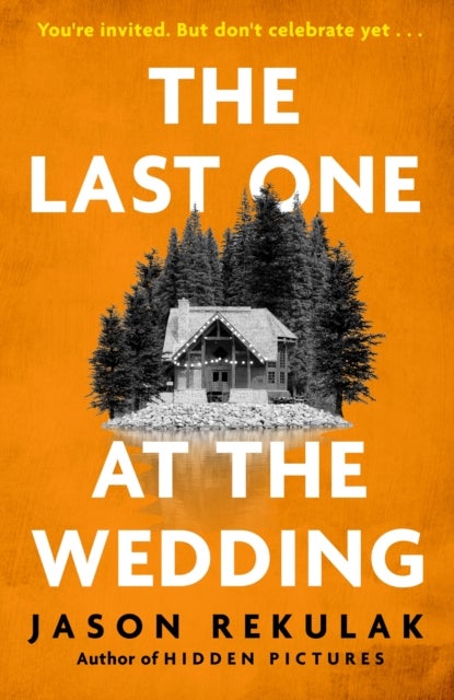 Last One at the Wedding - A gripping thriller with a big heart and big surprises