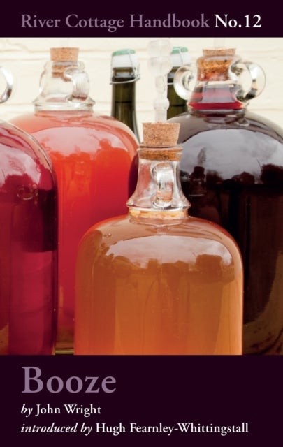 Booze - River Cottage Handbook No.12