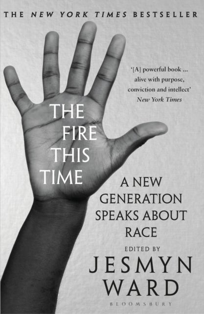 Fire This Time - A New Generation Speaks About Race