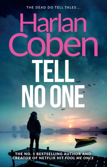 Tell No One - From the Number One bestselling creator of the hit Netflix series Missing You