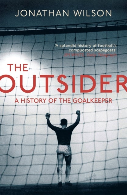 The Outsider - A History of the Goalkeeper