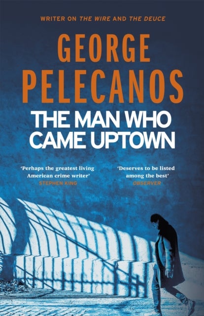 Man Who Came Uptown - From Co-Creator of Hit HBO Show ‘We Own This City’