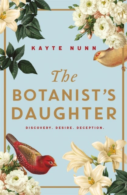 Botanist''s Daughter - The bestselling and captivating historical novel readers love!