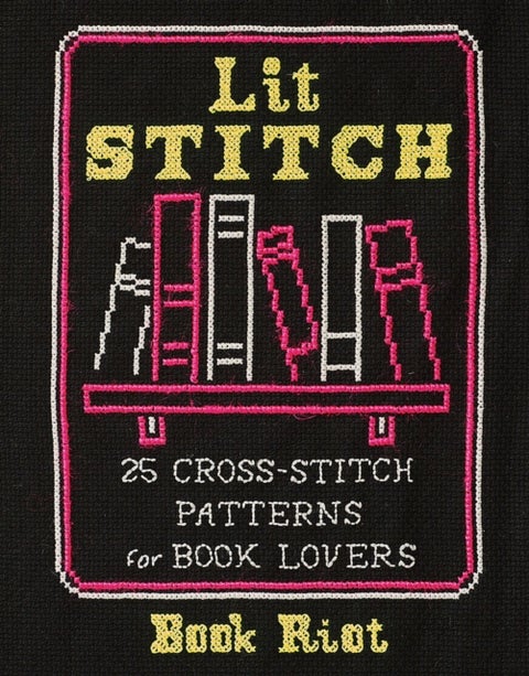 Lit Stitch - 25 Cross-Stitch Patterns for Book Lovers