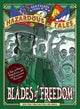 Blades of Freedom (Nathan Hale¿s Hazardous Tales #10)