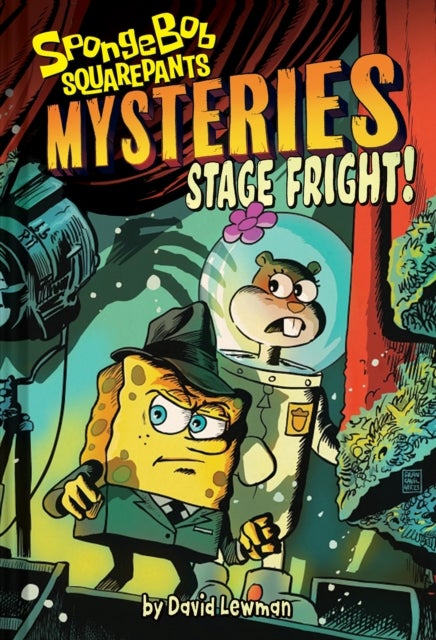 Stage Fright! (SpongeBob SquarePants Mysteries #3)