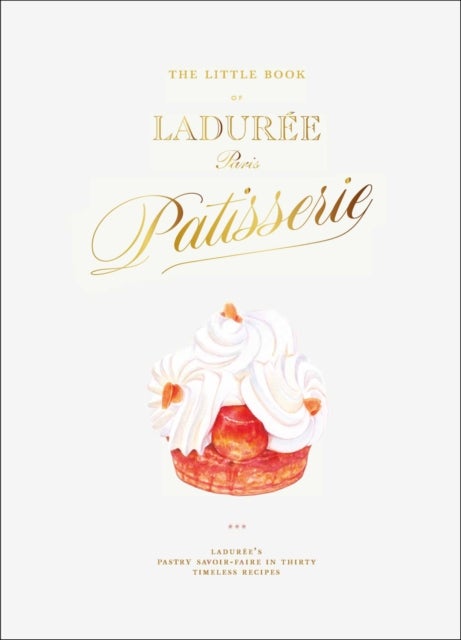 Little Book of Ladurée: Patisserie