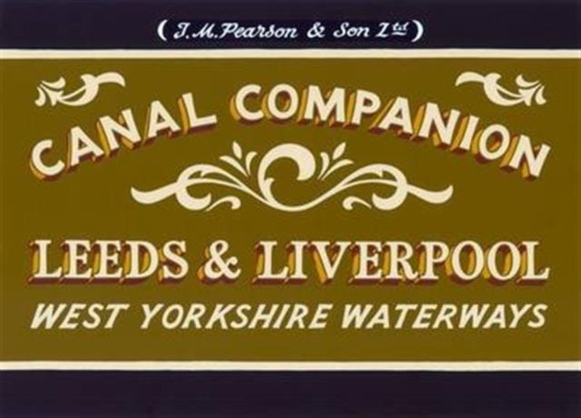 Leeds & Liverpool - Pearson''s Canal Companion - West Yorkshire Waterways