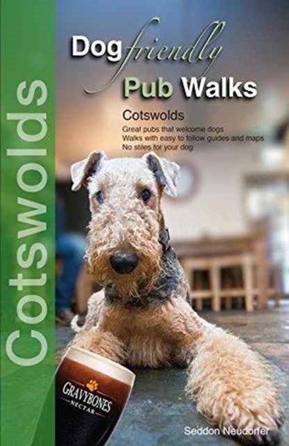 Dog Friendly Pub Walks: Cotswolds - Great pubs that welcome dogs