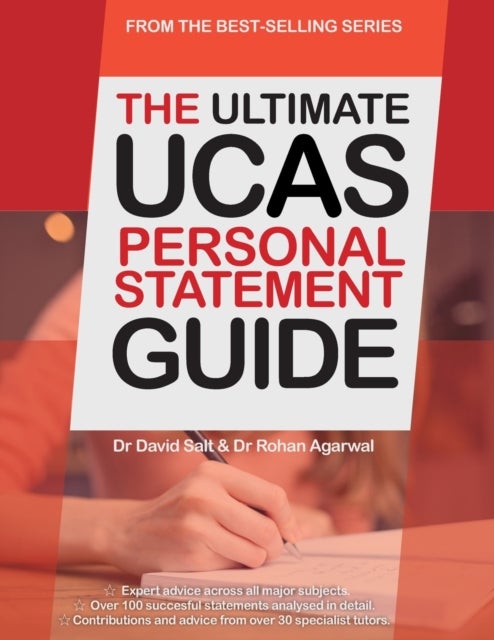 The Ultimate UCAS Personal Statement Guide - All Major Subjects, Expert Advice, 100 Successful Statements, Every Statement Analysed