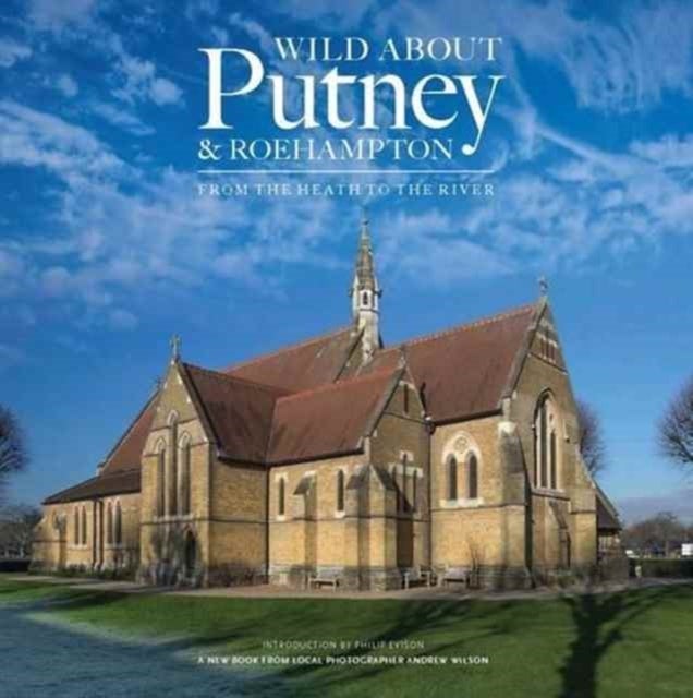 Wild About Putney and Roehampton - From the Heath to the River