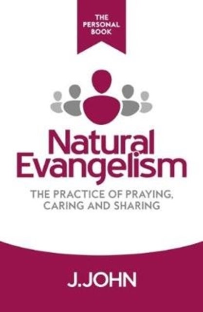 Natural Evangelism The Personal Book - The Practice of Praying, Caring and Sharing