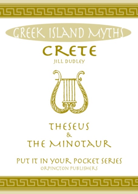 Crete Theseus and the Minotaur - All You Need to Know About the Island's Myths, Legends, and its Gods