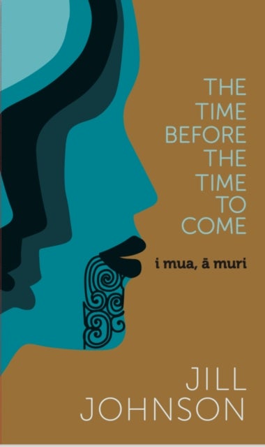 The Time Before The Time To Come - i mua, a muri