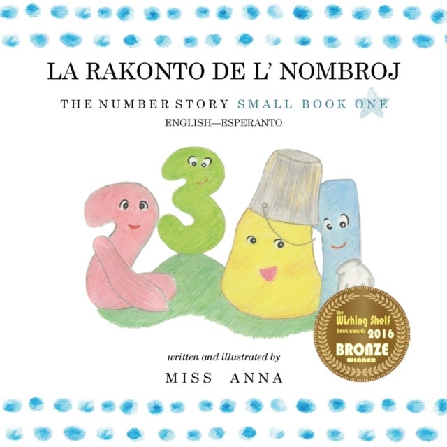 The Number Story 1 LA RAKONTO DE L'' NOMBROJ - Small Book One English-Esperanto