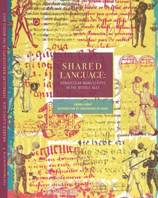 Shared Language - Vernacular Manuscripts of the Middle Ages