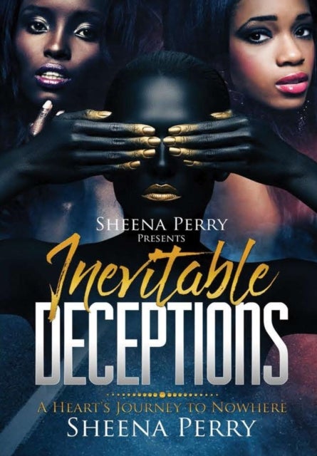 Inevitable Deceptions - A Heart's Journey to Nowhere