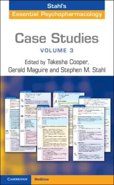 Case Studies: Stahl''s Essential Psychopharmacology: Volume 3