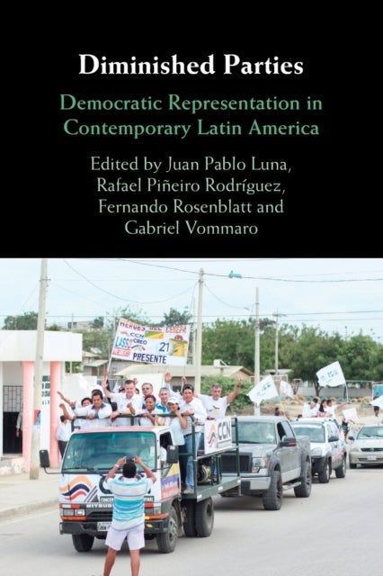 Diminished Parties - Democratic Representation in Contemporary Latin America