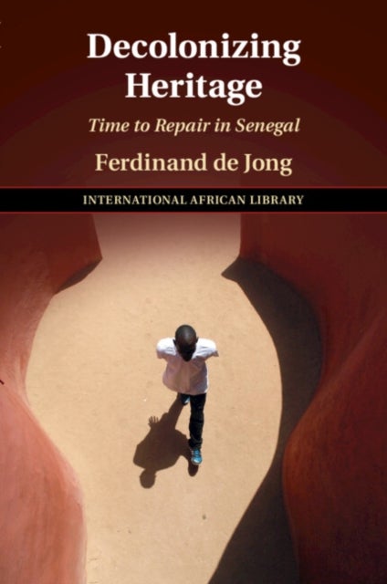 Decolonizing Heritage - Time to Repair in Senegal