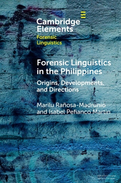 Forensic Linguistics in the Philippines - Origins, Developments, and Directions
