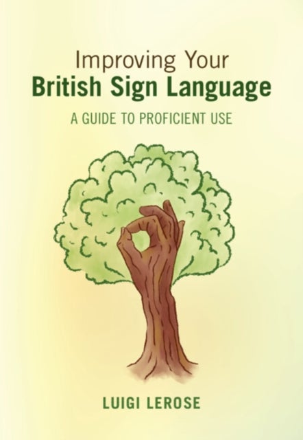 Improving Your British Sign Language - A Guide to Proficient Use