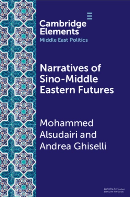 Narratives of Sino-Middle Eastern Futures - In the Eye of the Beholder