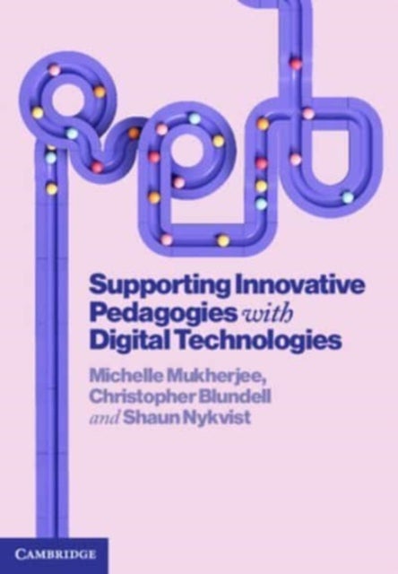Supporting Innovative Pedagogies with Digital Technologies