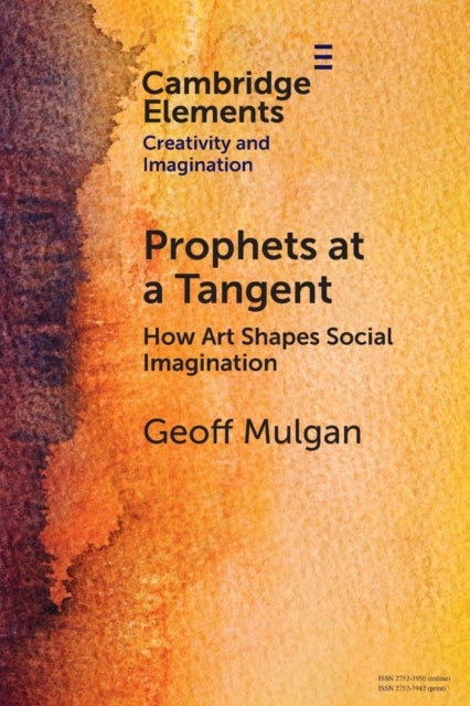 Prophets at a Tangent - How Art Shapes Social Imagination