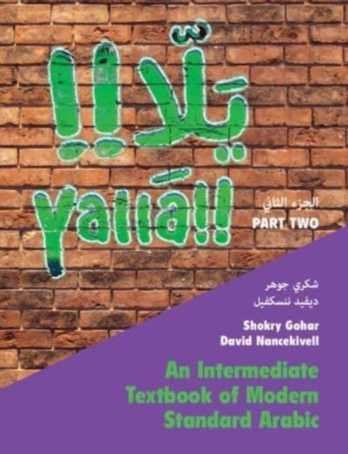 Yallā Part Two - An Intermediate Textbook of Modern Standard Arabic