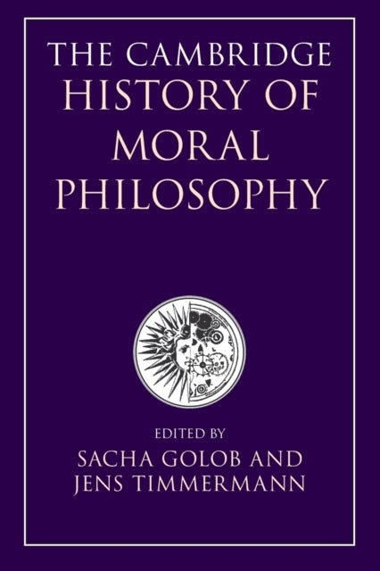 The Cambridge History of Moral Philosophy
