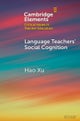 Language Teachers'' Social Cognition