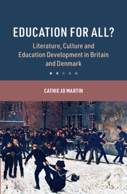 Education for All? - Literature, Culture and Education Development in Britain and Denmark