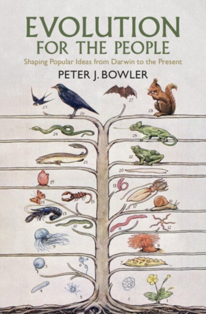 Evolution for the People - Shaping Popular Ideas from Darwin to the Present