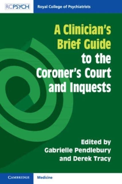 A Clinician''s Brief Guide to the Coroner''s Court and Inquests