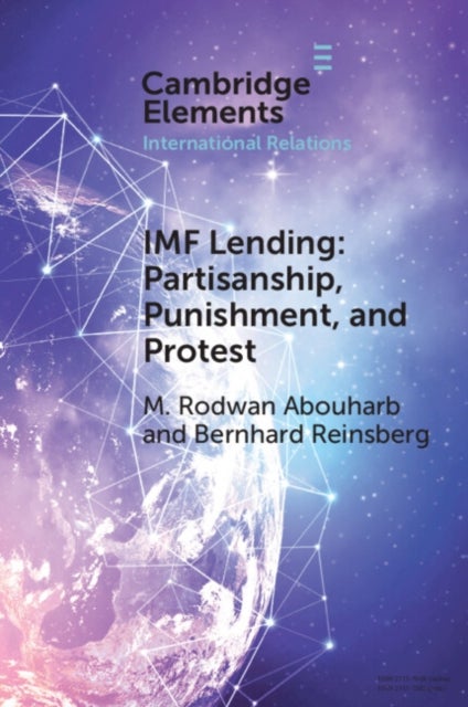 IMF Lending - Partisanship, Punishment, and Protest