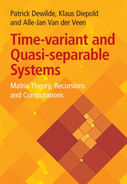 Time-Variant and Quasi-Separable Systems - Matrix Theory, Recursions and Computations