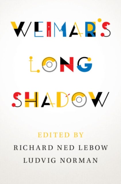 Weimar''s Long Shadow