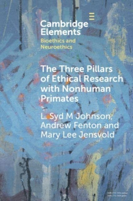 The Three Pillars of Ethical Research with Nonhuman Primates