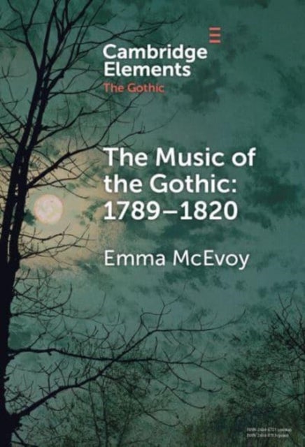 The Music of the Gothic 17891820