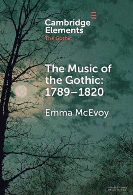 The Music of the Gothic 17891820